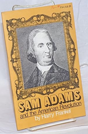 Image du vendeur pour Sam Adams and the American Revolution mis en vente par Bolerium Books Inc.