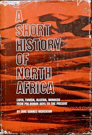 Seller image for A SHORT HISTORY OF NORTH AFRICA FROM PRE-ROMAN TIMES TO THE PRESENT. for sale by Legacy Books