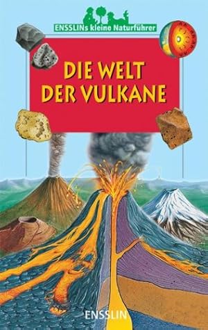 Image du vendeur pour Die Welt der Vulkane. Ill. von Vincent Jagerschmidt. [Aus dem Franz. von Anja Lazarowicz] / Ensslins kleine Naturfhrer mis en vente par Antiquariat Buchhandel Daniel Viertel