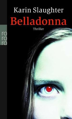Seller image for Belladonna : Roman ; [Thriller]. Dt. von Teja Schwaner / Rororo ; 23230 for sale by Antiquariat Buchhandel Daniel Viertel
