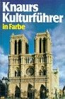Knaurs Kulturführer in Farbe Frankreich. [Autor: Jacques-Louis Delpal. Übers.: Jörg Eickenbusch .]