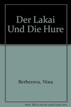Der Lakai und die Hure : Roman. Nina Berberova. Dt. von Anna Kamp / Rororo ; 13010
