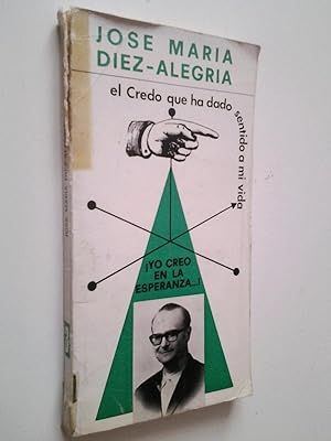 ¡Yo creo en la esperanza! El Credo que ha dado sentido a mi vida