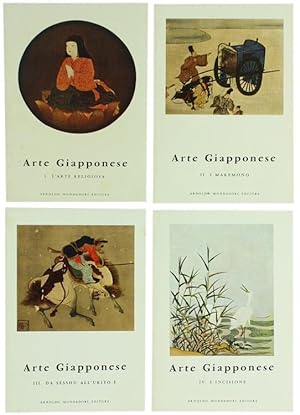 ARTE GIAPPONESE. I: L'Arte religiosa - II: I Makemono. III: Da Sesshu all'Ukiyo-E - IV: L'incisio...