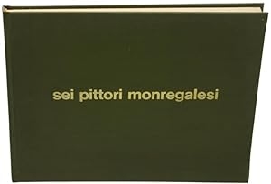 SEI PITTORI MONREGALESI.: