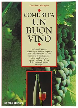 COME SI FA UN BUON VINO.: