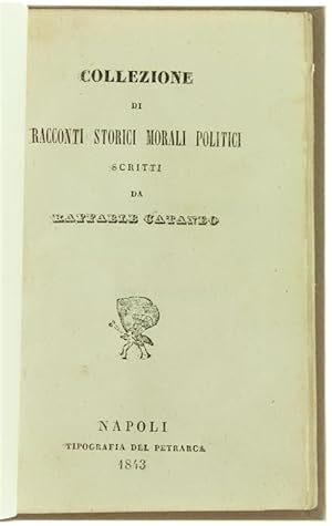 COLLEZIONE DI RACCONTI STORICI MORALI POLITICI.: