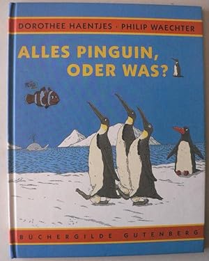 Bild des Verkufers fr Alles Pinguin, oder was? zum Verkauf von Antiquariat UPP