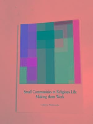 Bild des Verkufers fr Small communities in religious life: making them work zum Verkauf von Cotswold Internet Books