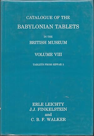 Catalogue of the Babylonian Tablets in the British Museum: Tablets from Sippar III v. VIII