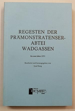 Imagen del vendedor de Regesten der Prmonstratenser Abtei Wadgassen bis zum Jahre 1571. a la venta por Antiquariat Martin Barbian & Grund GbR