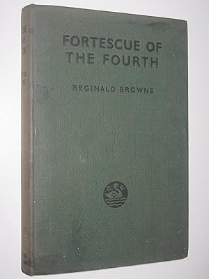 Imagen del vendedor de Fortescue of the Fourth a la venta por Manyhills Books