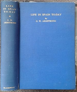 Imagen del vendedor de LIFE IN SPAIN TO-DAY. a la venta por Graham York Rare Books ABA ILAB