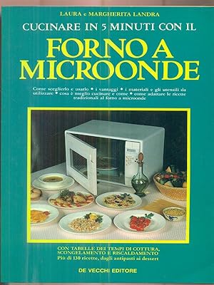 Bild des Verkufers fr Cucinare in 5 minuti con il forno a microonde. zum Verkauf von Librodifaccia