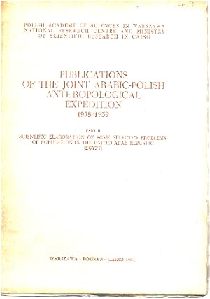 Publications of the Joint Arabic-Polish Anthropological Expedition 1958/1959. Part 2 : scientific...