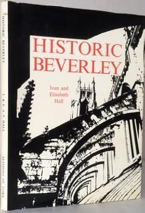 Seller image for HISTORIC BEVERLEY. for sale by Alex Alec-Smith ABA ILAB PBFA