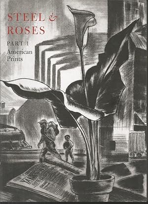 Seller image for Steel & Roses: American Prints in the Hersh Cohen Collection & Botanical Books in the Fern Cohen Collection: American Prints, Botanical Books for sale by Books and Bobs