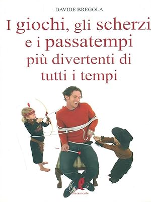 Immagine del venditore per I giochi, gli scherzi e i passatempi piu' divertenti di tutti i tempi venduto da Librodifaccia