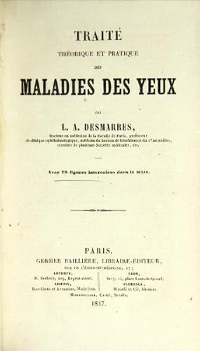 Traite theorique et pratique des maladies des yeux. Avec 78 figures intercalees dan le texte