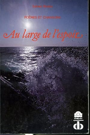 Bild des Verkufers fr Au large de l'espoir - pomes et chansons zum Verkauf von Librairie Le Nord