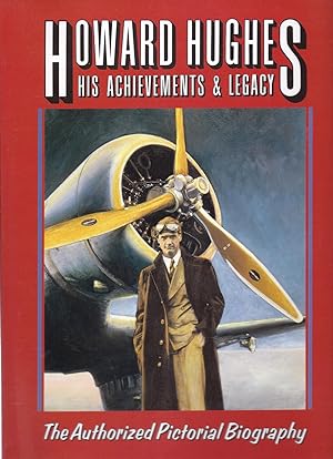 Bild des Verkufers fr Howard Hughes His Achievements & Legacy The Authorized Pictorial Biography oversize kk AS NEW zum Verkauf von Charles Lewis Best Booksellers