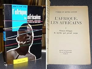 Image du vendeur pour L'Afrique, les africains. France-Afrique, le mythe qui prend corps mis en vente par Le Beau Livre