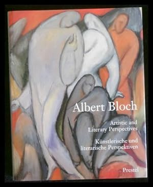 Bild des Verkufers fr Albert Bloch: Artistic and Literary Perspectives/ Knstlerische und literarische Perspektiven (dt./engl.) zum Verkauf von ANTIQUARIAT Franke BRUDDENBOOKS
