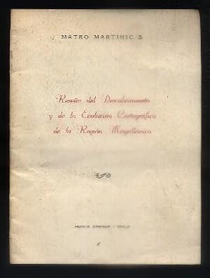 RESEÑA DEL DESCUBRIMIENTO Y DE LA EVOLUCION CARTOGRAFICA DE LA REGION MAGALLANICA.