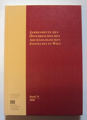 Bild des Verkufers fr Jahreshefte des sterreichischen Archologischen Institutes in Wien. Bd. 74 (2005). Mit zahlr. Abb. zum Verkauf von Der Buchfreund