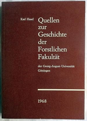 Quellen zur Geschichte der Forstlichen Fakultät der Georg-August-Universität Göttingen