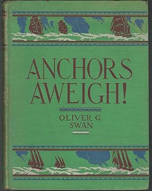 Image du vendeur pour Anchors Aweigh: Tales of Wooden Ship Days (Orig. Title: Deep Water Days) mis en vente par Dorley House Books, Inc.
