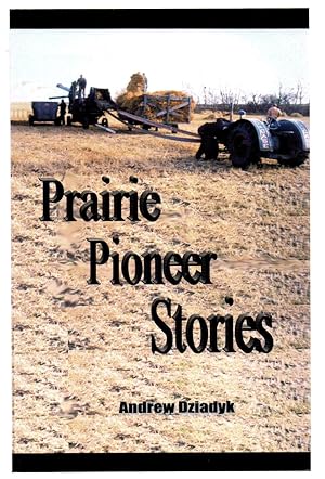Prairie Pioneer Stories