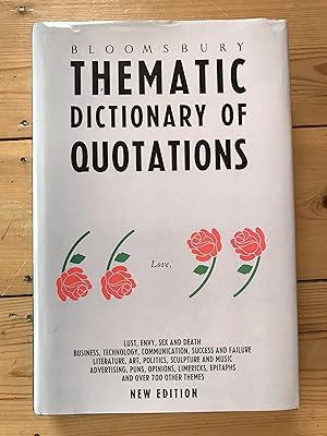 Bloomsbury Thematic Dictionary of Quotations