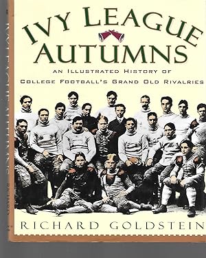 Seller image for Ivy League Autumns ( An Illustrated History Of College Football's Grand Old Rivalries ) for sale by Thomas Savage, Bookseller