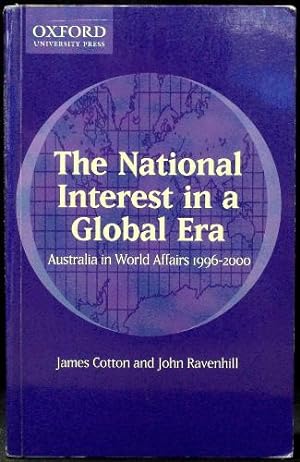 Seller image for The National Interest in a Global Era - Australia in World Affairs 1996-2000 for sale by Arty Bees Books