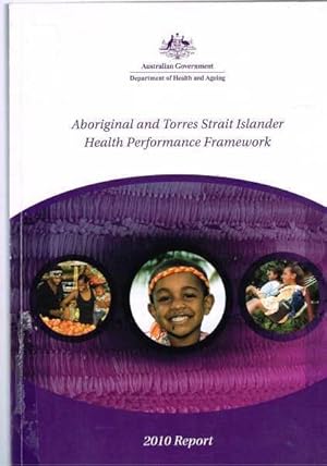 Aboriginal and Torres Strait Islander Health Performance Framework 2010 Report