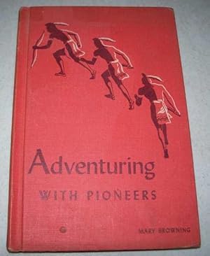 Bild des Verkufers fr Adventuring with Pioneers zum Verkauf von Easy Chair Books