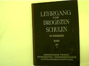 Lehrgang für Drogistenschulen in 4 Bänden - Band 3 (Fachdrogistische Praxis / Weine und Spirituos...