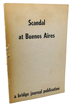 Immagine del venditore per SCANDAL AT BUENOS AIRES venduto da Rare Book Cellar