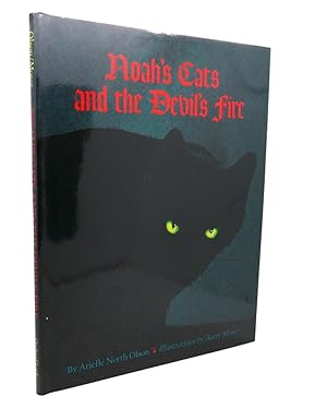 Bild des Verkufers fr NOAH'S CATS AND THE DEVIL'S FIRE zum Verkauf von Rare Book Cellar