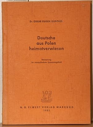 Bild des Verkufers fr Deutsche aus Polen heimatverwiesen. Besinnung auf ein europisches Spannungsfeld (= Schriften des Instituts fr Kultur- und Sozialforschung e.V. in Mnchen, Band 3). zum Verkauf von Antiquariat  Braun