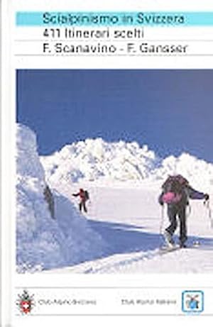 Bild des Verkufers fr Scialpinismo in Svizzera : 411 Itinerari scelti zum Verkauf von AHA-BUCH GmbH