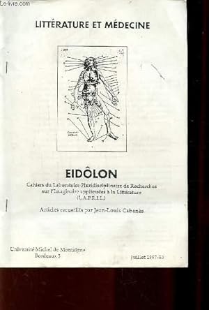 Bild des Verkufers fr JUILLET 1997 - LITTERATURE ET MEDECINE - EIDOLON - Cahiers du laboratoire Pluridisciplinaire de Recherches sur l'imaginaire appliques  la littrature. zum Verkauf von Le-Livre