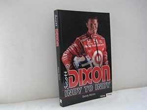 Scott Dixon : Indy to Indy