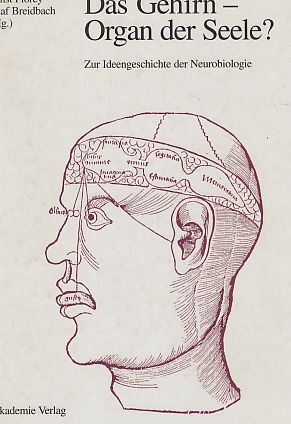 Seller image for Das Gehirn - Organ der Seele? Zur Ideengeschichte der Neurobiologie. Hrsg. von Ernst Florey und Olaf Breidbach. for sale by Fundus-Online GbR Borkert Schwarz Zerfa