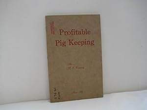 Profitable Pig Keeping : A Guide to Modern Methods of Pig Keeping.