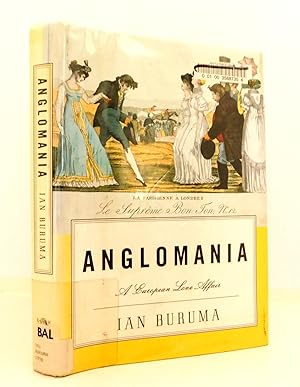 Seller image for Anglomania: A European Love Affair for sale by The Parnassus BookShop