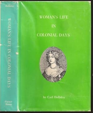 Seller image for Woman's Life in Colonial Days for sale by The Book Collector, Inc. ABAA, ILAB