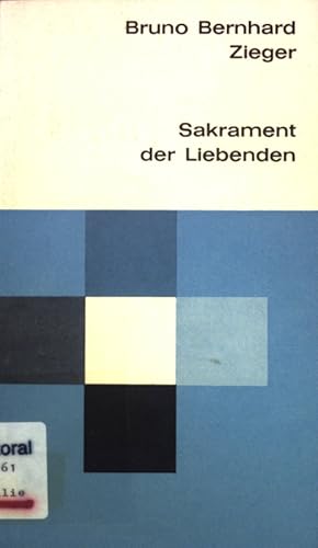 Immagine del venditore per Sakrament der Liebenden; Meitinger Kleinschriften; venduto da books4less (Versandantiquariat Petra Gros GmbH & Co. KG)