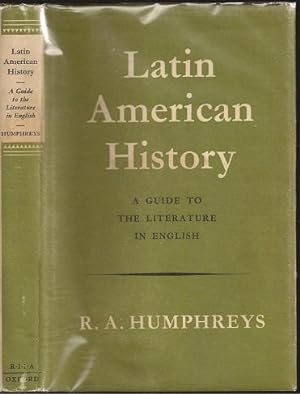 Imagen del vendedor de Latin American History: A Guide to the Literature in English a la venta por The Book Collector, Inc. ABAA, ILAB